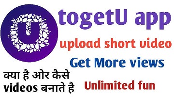 How To Use togetU app hindi | togetu app kya hai or kese video bnate hai