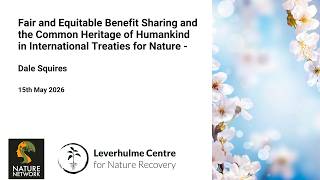 Fair, Equitable Benefit Sharing & the Common Heritage of Humankind in International Nature Treaties