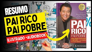Resumo do Livro: PAI RICO PAI POBRE | Robert Kiyosaki | Ilustrado + Audiobook | COMPLETO