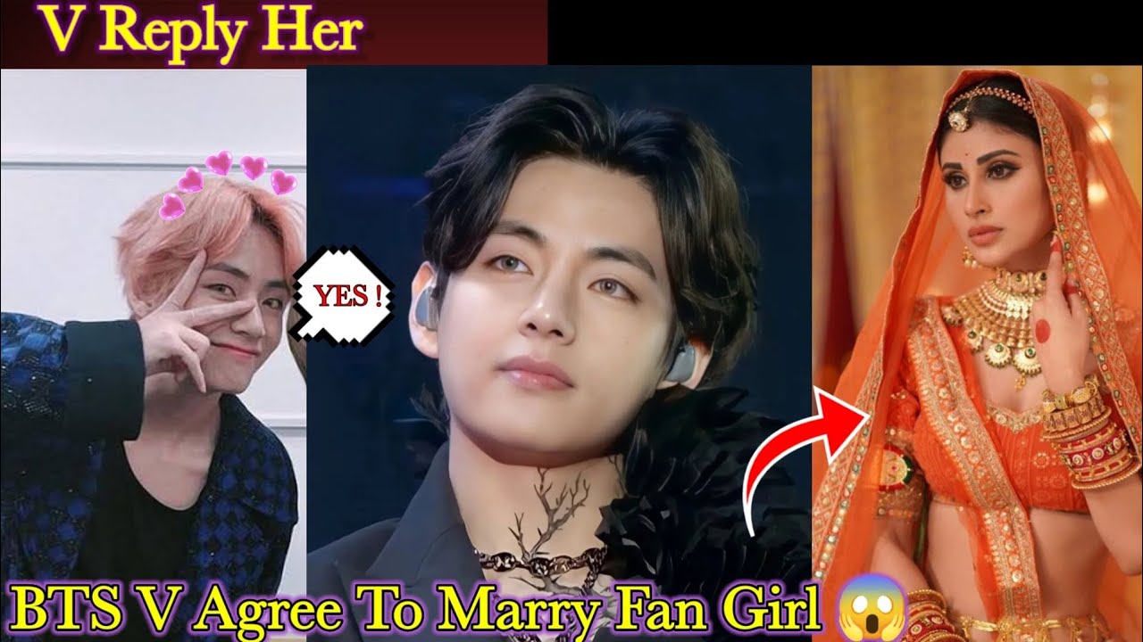 BTS V Agree To Marry Fan Girl 😱|V Reply Her - YouTube