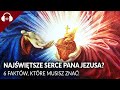 NAJŚWIĘTSZE SERCE PANA JEZUSA? 6 FAKTÓW, KTÓRE MUSISZ ZNAĆ!