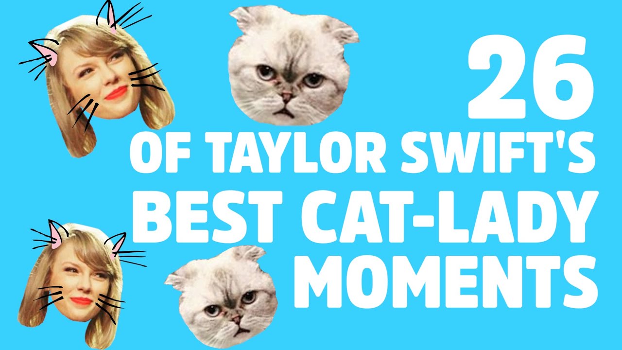 26 Of Taylor Swifts Best Cat Lady Moments