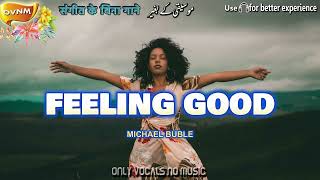 Video-Miniaturansicht von „Michael Buble - Feeling Good, Without Music, Acapella, Only Vocals, No Music, OVNM“