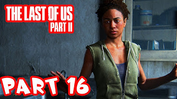 The Last of Us 2 Gameplay Walkthrough - Part 16 - Nora!
