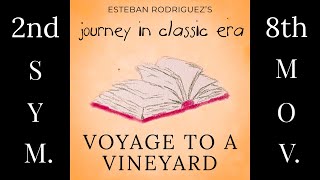 Journey in Classic Era - Second Symphony, Eighth Movement - "Voyage to a Vineyard"