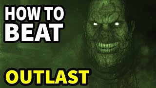 How To Beat The INSANE PATIENTS in OUTLAST