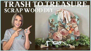 Scrap Wood/Trash to Treasure/Cottagecore Decor