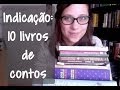 Indicação: 10 livros de contos