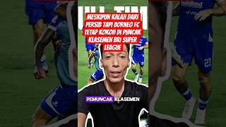 Kalah 3-1 dari persib borneo fc teep di puncak klasemen #brisuperleague #persib #borneofc