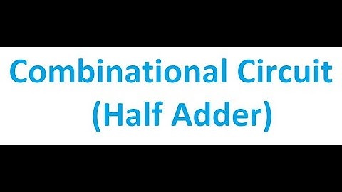 Half Adder | Combinational Circuit | Digital Logic Design