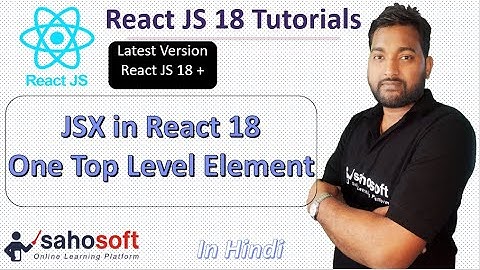JSX | One Top Level Element | JSX expressions must have one parent element| React 18 tutorials