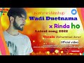 Wadi duetnam x rinda ho  mohammadasrar  latest kashmiri mashup  2022