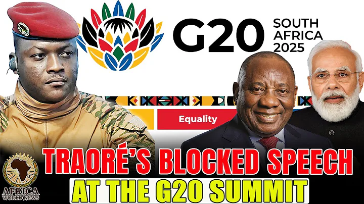 Traoré’s Blocked Speech at the G20 Summit: A Direct Statement Targeting Ramaphosa and the AU