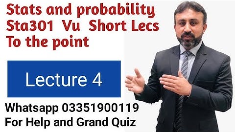 Sta301 Lectures VU || VU sta301 stats and probability Lec 4 || STA301 short Lec easy series