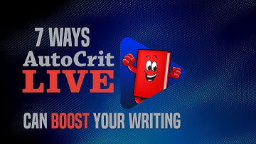Deep Dive Live: 7 Ways to Boost Your Writing with AutoCrit Live