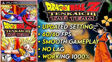 {UPDATED}🔥Dragon Ball Z Tenkaichi Tag Team Best Settings For PPSSPP Emulator | Ppsspp Best Settings