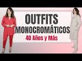 Outfits MONOCROMÁTICOS (Un solo color) | MODA 40 Y MÁS