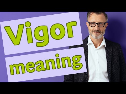 Video: I vigor definition?