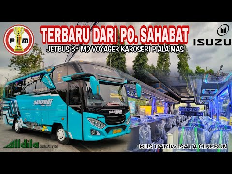 TERBARU DARI PO. SAHABAT PRIMA ABADI‼️JETBUS MD 3+ VOYAGER DIVISI PARIWISATA KAROSERI PIALA MAS
