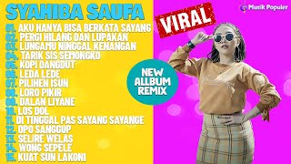 Syahiba Saufa DJ Remix Terbaru [ FULL ALLBUM 2020 ] 💛 Hits Single Aku Hanya Bisa Berkata Sayang