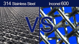 314 Stainless Steel Vs Inconel 600