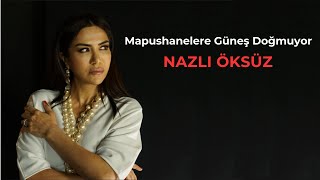 NAZLI ÖKSÜZ - Mapushanelere Güneş Doğmuyor [Bozlak] Resimi