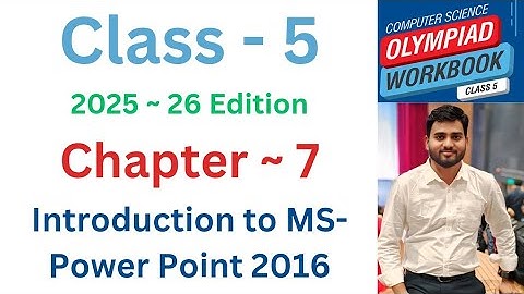 ICSO |  Class - 5 | ICSO ~ 2025- 26 Edition | C- 6 | Introduction MS  ~ Power Point 2016