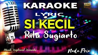 Si Kecil - Nada Pria Karaoke Tanpa Vokal