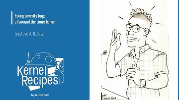 Kernel Recipes 2017 - Fixing coverity bugs all around the Linux kernel -  Gustavo A. R. Silva