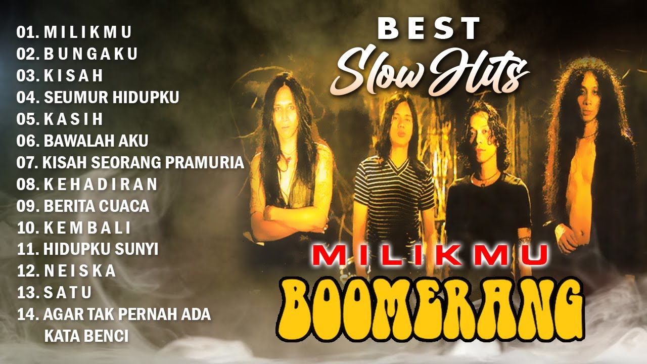 BOOMERANG BEST SLOW HITS FULL ALBUM    Kisah Milikmu Bungaku