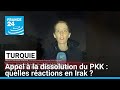 Appel à La Dissolution Du PKK Quelles Réactions En Irak FRANCE 24 Appel à La Dissolution Du PKK Quelles Réactions En Irak FRANCE 24