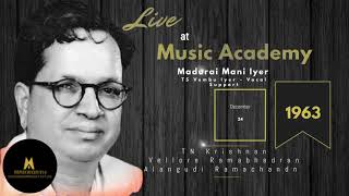 Madhurai Mani Iyer - Live at Madras Music Academy - 1963