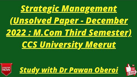 Strategic Management (Unsolved Paper - December 2022 : M.Com Third Semester) CCS University Meerut