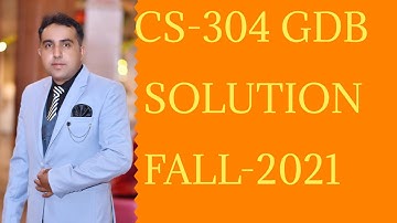 CS-304 GDB SOLUTION FALL-2021