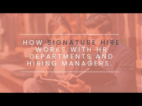 How Signature Hire Works with HR Departments and Hiring Managers