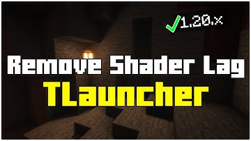 How To Remove Shader lag in Tlauncher 1.20.1