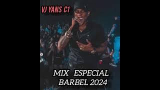 BARBEL ESPECIAL 2024#mix #barbel#2024  #especial-BY VJ YANS C1 #losmejoresexitos  #jm #4k