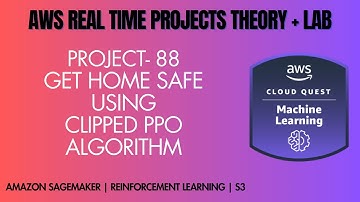 AWS Project 88 | ROLE - Machine Leaning Engineer | Get Home Safe (CLIPPED PPO ALGORITHM)