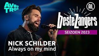 Nick Schilder  Always on my mind | Beste Zangers 2023