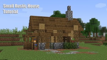 Small Rustic House Design - Minecraft Build Tutorial