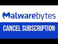 How to Cancel Malwarebytes Subscription | How to Cancel auto-renewal
