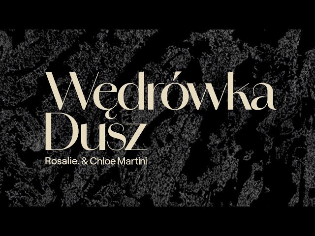 Rosalie, Chloe Martini - Wędrówka dusz