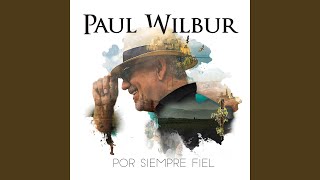 Video thumbnail of "Paul Wilbur - Tuyo es el Poder"