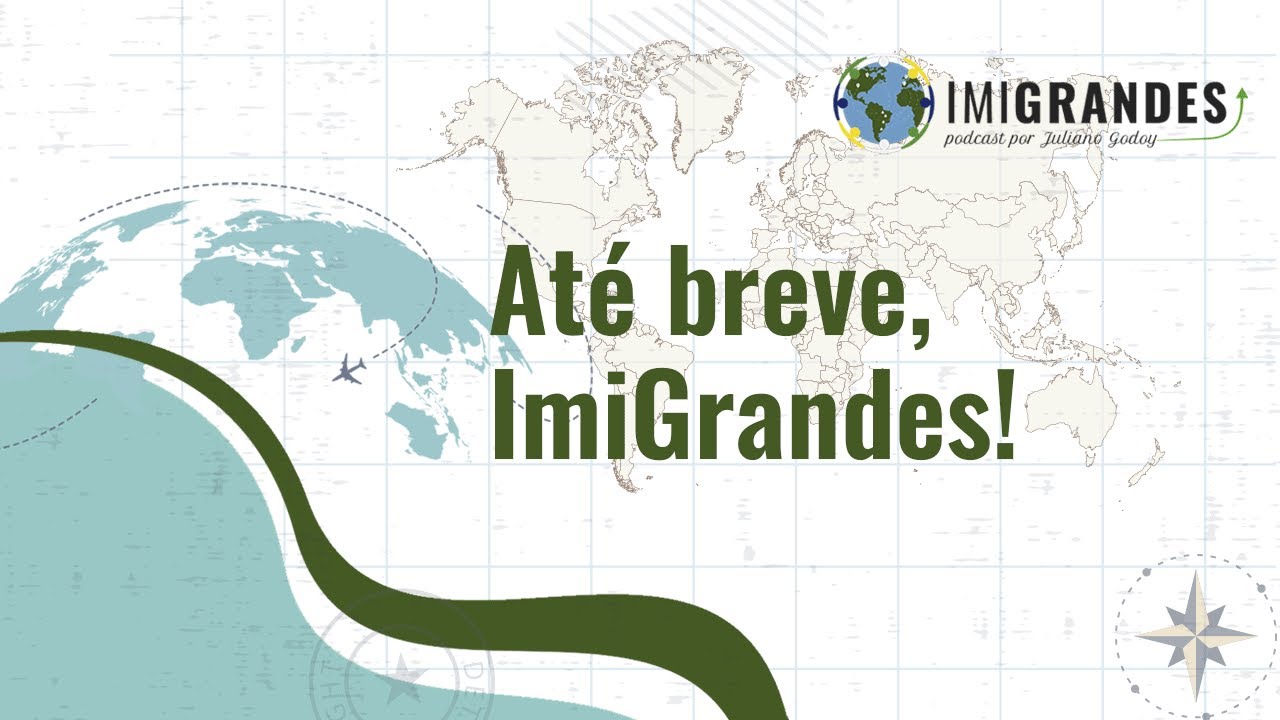 Até breve, ImiGrandes!