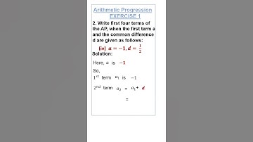 first four terms of the AP if a= -1,d=1/2