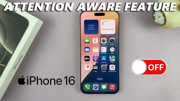 How To Turn OFF Attention Aware Features On iPhone 16 / 16 Pro