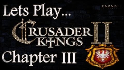Crusader Kings 2 Lets Play: Chapter III "Younger Is Younger"