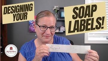 Designing your Soap Labels!