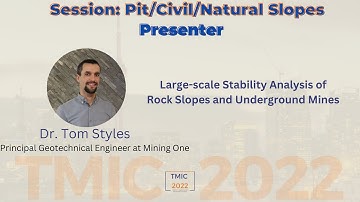 Large-scale Stability Analysis of Rock Slopes and Underground Mines by Dr Tom Styles at TMIC2022