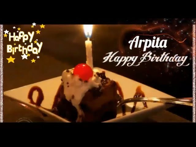 Happy Birthday Arpita Image Wishes✓ - YouTube